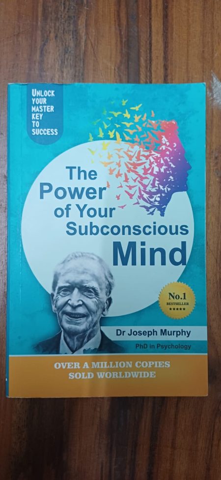 The Power of Your Subconscious Mind by Dr. Joseph Murphy